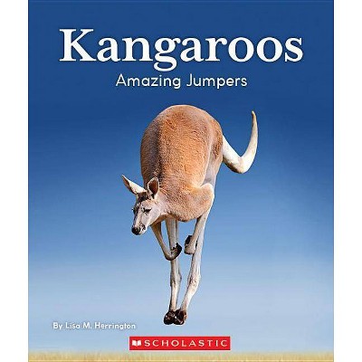 Kangaroos: Amazing Jumpers (Nature's Children) - by  Lisa M Herrington (Paperback)