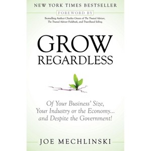 Grow Regardless - by  Joe Mechlinski (Paperback) - 1 of 1