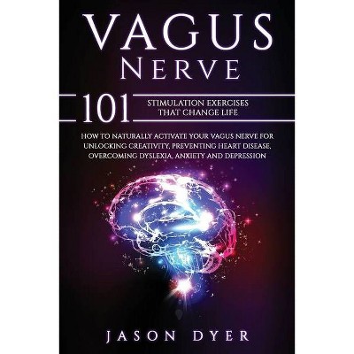 Vagus Nerve - by  Jason Dyer (Paperback)