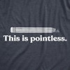 Mens This Is Pointless T Shirt Funny Broken Pencil Joke Tee For Guys - Crazy Dog Men's T Shirt - 2 of 4