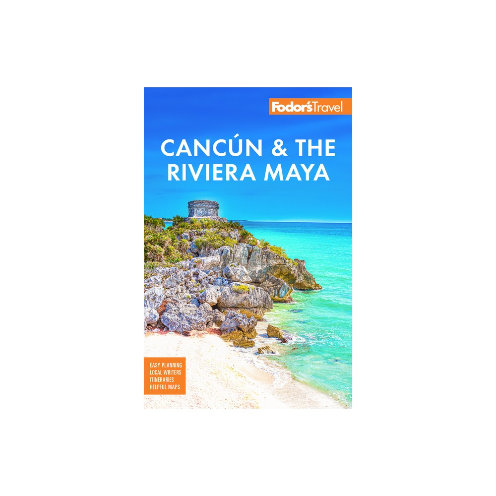 Fodors Cancun & the Riviera Maya - (Full-Color Travel Guide) 7th Edition by Fodors Travel Guides (Paperback)