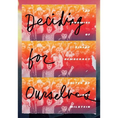 Deciding for Ourselves - by  Cindy Milstein (Paperback)