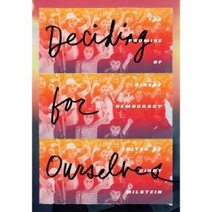 Deciding for Ourselves - by  Cindy Milstein (Paperback) - 1 of 1