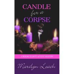 Candle for a Corpse - (Berdie Elliott Mysteries) by  Marilyn Leach (Paperback) - 1 of 1