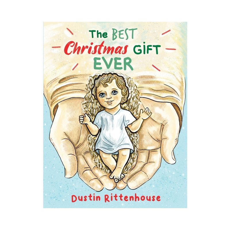 The Best Christmas Gift EVER - by  Dustin Rittenhouse (Paperback), 1 of 2