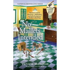 No Mallets Intended - (Vintage Kitchen Mystery) by  Victoria Hamilton (Paperback) - 1 of 1