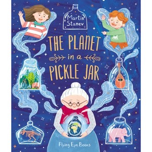 The Planet in a Pickle Jar - by  Martin Stanev (Hardcover) - 1 of 1
