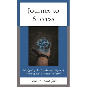 Journey to Success - by  Steven A DiStefano (Paperback) - 1 of 1