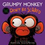 Grumpy Monkey Don't Be Scared - by  Suzanne Lang (Hardcover)