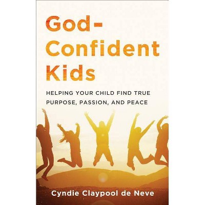 God-Confident Kids - by  Cyndie Claypool De Neve (Paperback)