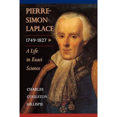 Pierre-Simon Laplace, 1749-1827 - by  Charles Coulston Gillispie (Paperback)