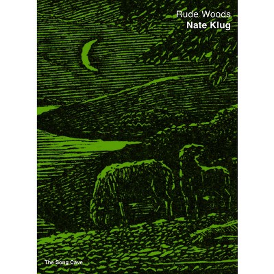 Rude Woods - by  Nate Klug (Paperback)