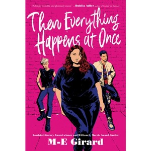 Then Everything Happens at Once - by M-E Girard - 1 of 1