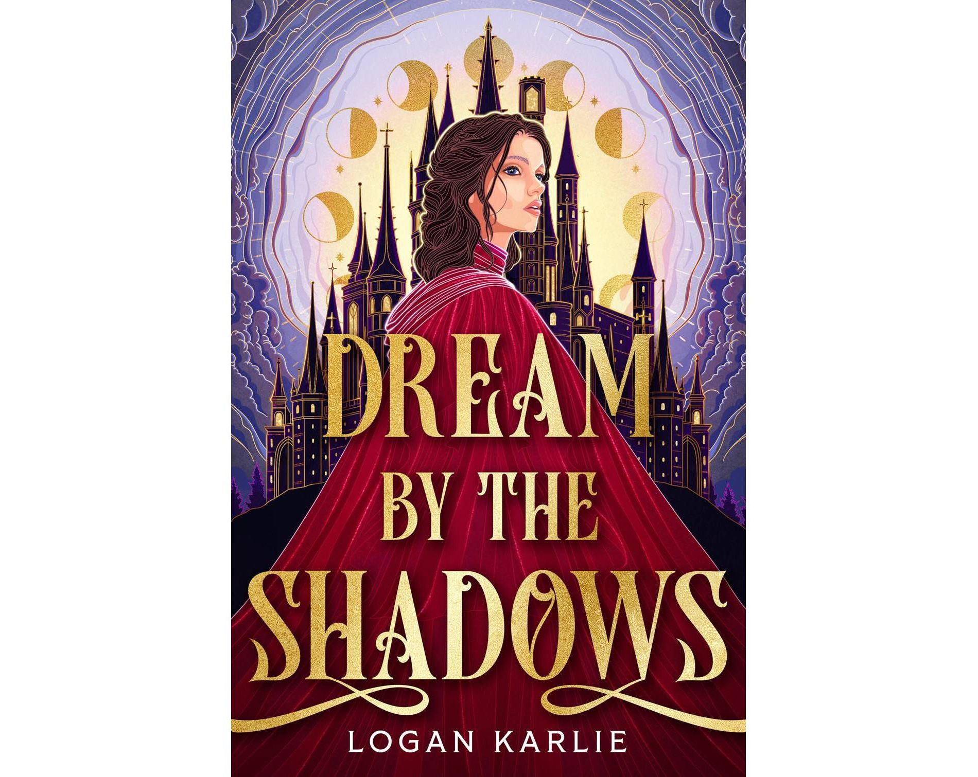 Dream by the Shadows (Deluxe Limited Edition) - by Logan Karlie (Hardcover)