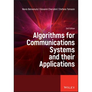 Algorithms for Communications - 2nd Edition by  Nevio Benvenuto & Giovanni Cherubini & Stefano Tomasin (Hardcover) - 1 of 1