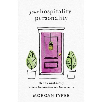 Your Hospitality Personality - by  Morgan Tyree (Paperback)
