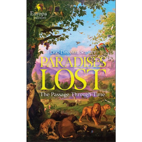 Paradises Lost - (passage Through Time) By Eric-emmanuel Schmitt  (hardcover) : Target