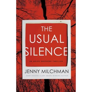 The Usual Silence - (Arles Shepherd Thriller) by  Jenny Milchman (Paperback) - 1 of 1