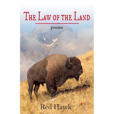 The Law of the Land - by  Red Hawk (Paperback)