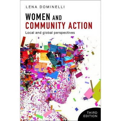 Women and Community Action - (Basw/Policy Press Titles) 3rd Edition by  Lena Dominelli (Paperback)