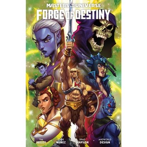 Masters of the Universe: Forge of Destiny - by  Tim Seeley (Paperback) - 1 of 1