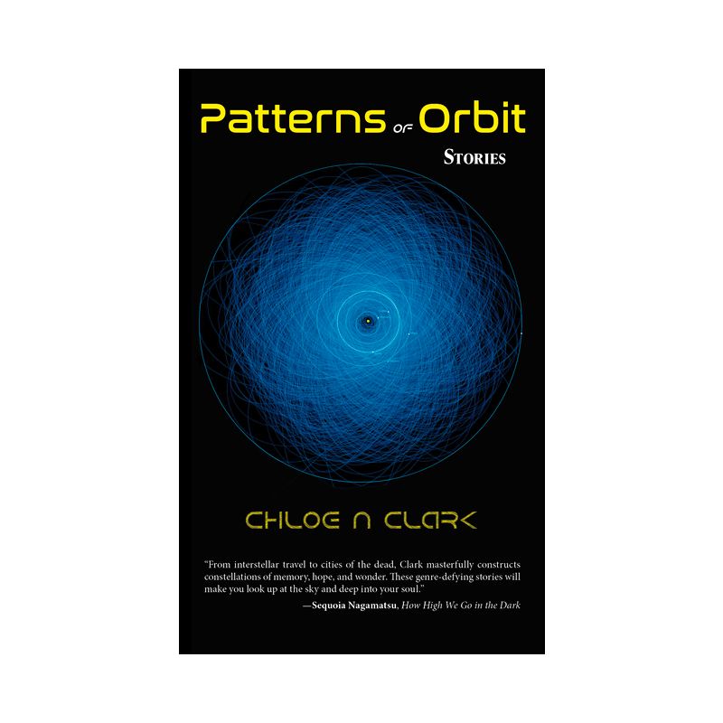 Patterns of Orbit - by  Clark Chloe N (Paperback), 1 of 2