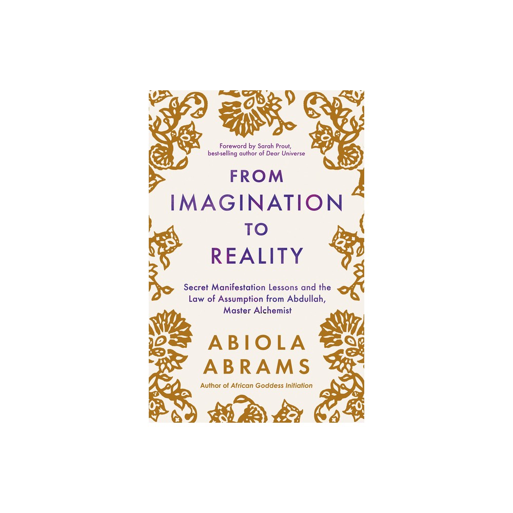 From Imagination to Reality - by Abiola Abrams (Paperback)