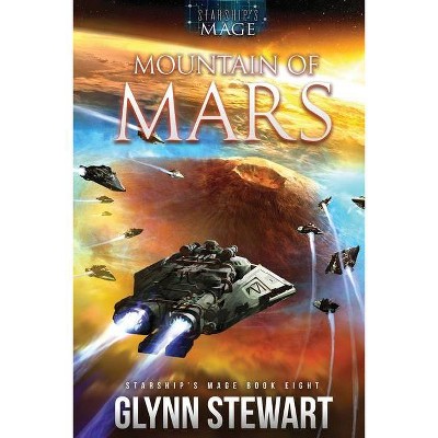 Mountain of Mars - (Starship's Mage) by  Glynn Stewart (Paperback)