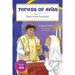 Teresa of Avila - (Saints and Me) by  Barbara Yoffie (Paperback)