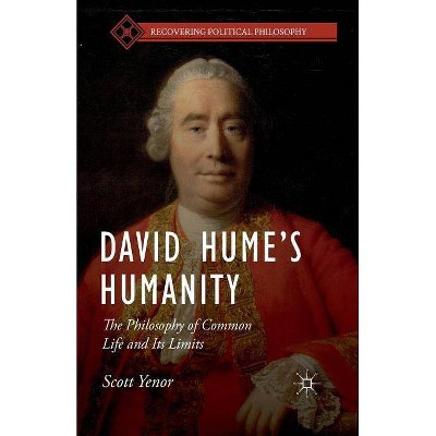 David Hume's Humanity - (Recovering Political Philosophy) by  S Yenor (Paperback)