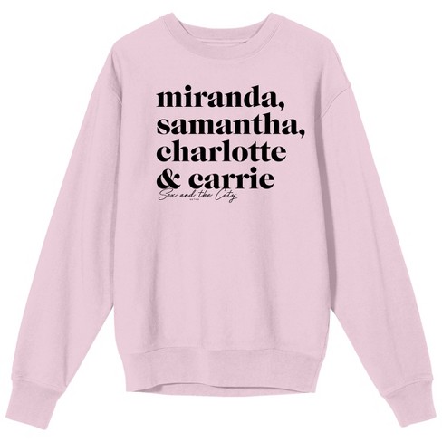 Sex And The City Miranda Samantha Charlotte Carrie Crew Neck Long Sleeve Cradle Pink Adult Sweatshirt Target