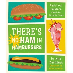 There's No Ham in Hamburgers - by  Kim Zachman (Hardcover) - 1 of 1