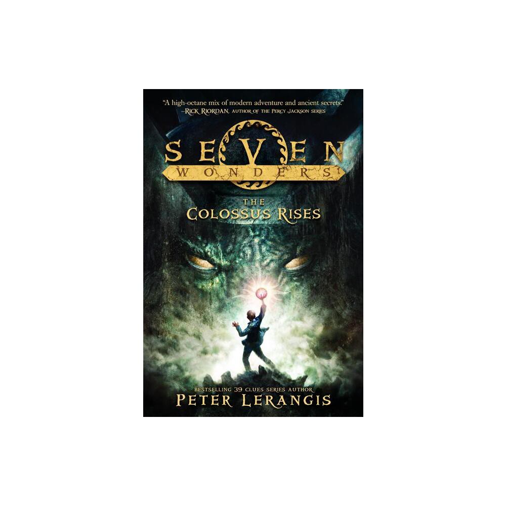 The Colossus Rises - (Seven Wonders) by Peter Lerangis (Paperback)