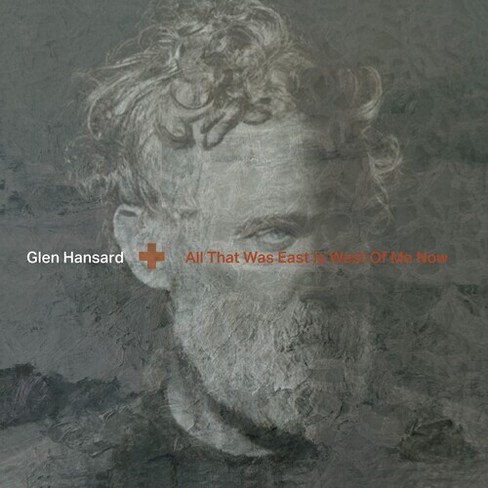 Glen Hansard - All That Was East Is West Of Me Now (Clear Vinyl) - image 1 of 1