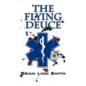 The Flying Deuce - by  Brian Linn Smith (Paperback) - 1 of 1