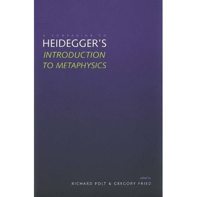 A Companion to Heidegger's Introduction to Metaphysics - by  Richard Polt & Gregory Fried (Paperback)