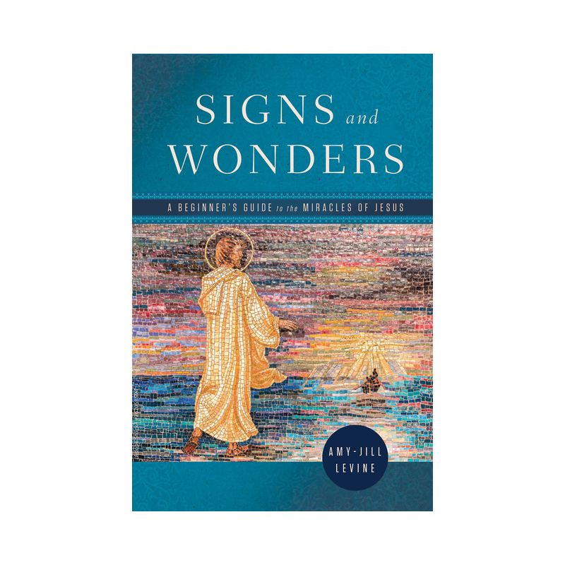 Signs and Wonders - by  Amy-Jill Levine (Paperback), 1 of 2
