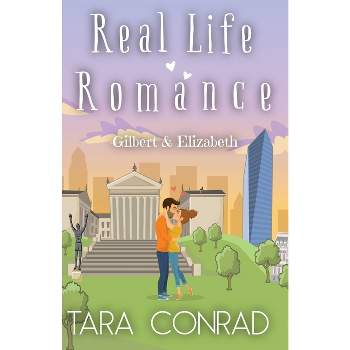 Real Life Romance - by  Tara Conrad (Paperback)
