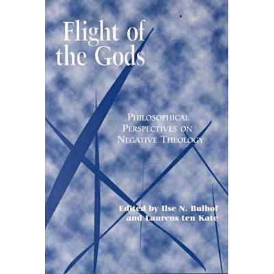 Flight of the Gods - (Perspectives in Continental Philosophy) by  Ilse Bulhof & Laurens Ten Kate (Paperback)