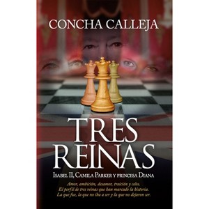 Tres Reinas - by  Concha Calleja (Paperback) - 1 of 1