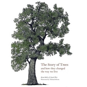 The Story of Trees - by  Kevin Hobbs & David West (Hardcover) - 1 of 1