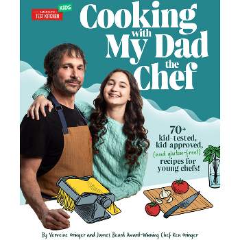 Cooking with My Dad, the Chef - by  Verveine Oringer & Ken Oringer (Hardcover)