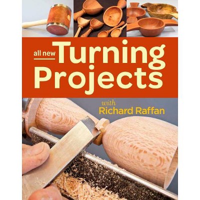 All New Turning Projects with Richard Raffan - (Paperback)