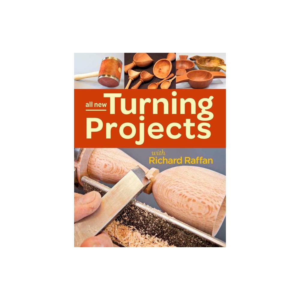 ISBN 9781627107921 product image for All New Turning Projects with Richard Raffan - (Paperback) | upcitemdb.com