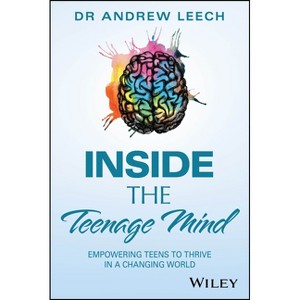 Inside the Teenage Mind - by  Andrew Leech (Paperback) - 1 of 1