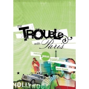 The Trouble with Paris - by  Mark Sayers (Paperback) - 1 of 1