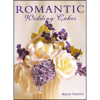 Romantic Wedding Cakes - (Merehurst Cake Decorating) by  Kerry Vincent (Hardcover)
