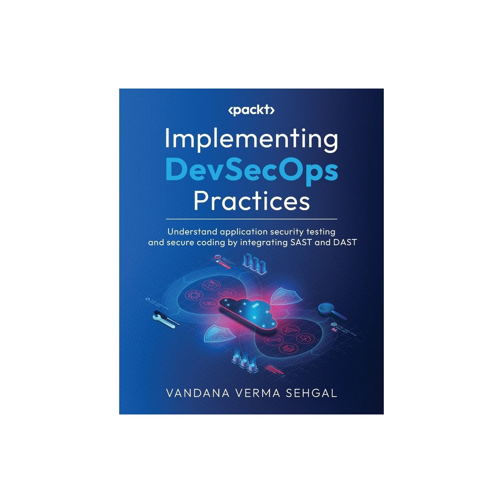 Implementing DevSecOps Practices - by Vandana Verma Sehgal (Paperback)