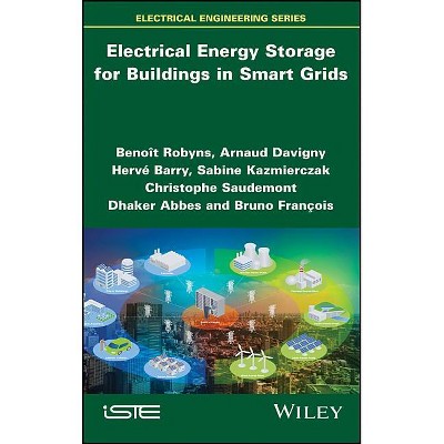 Electrical Energy Storage for Buildings in Smart Grids - (Hardcover)