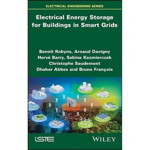 Electrical Energy Storage for Buildings in Smart Grids - (Hardcover) - 1 of 1